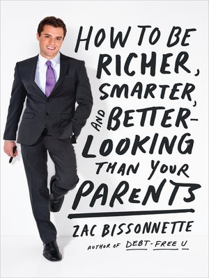 cover image of How to Be Richer, Smarter, and Better-Looking Than Your Parents